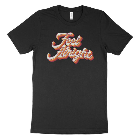 Feel Alright Tee